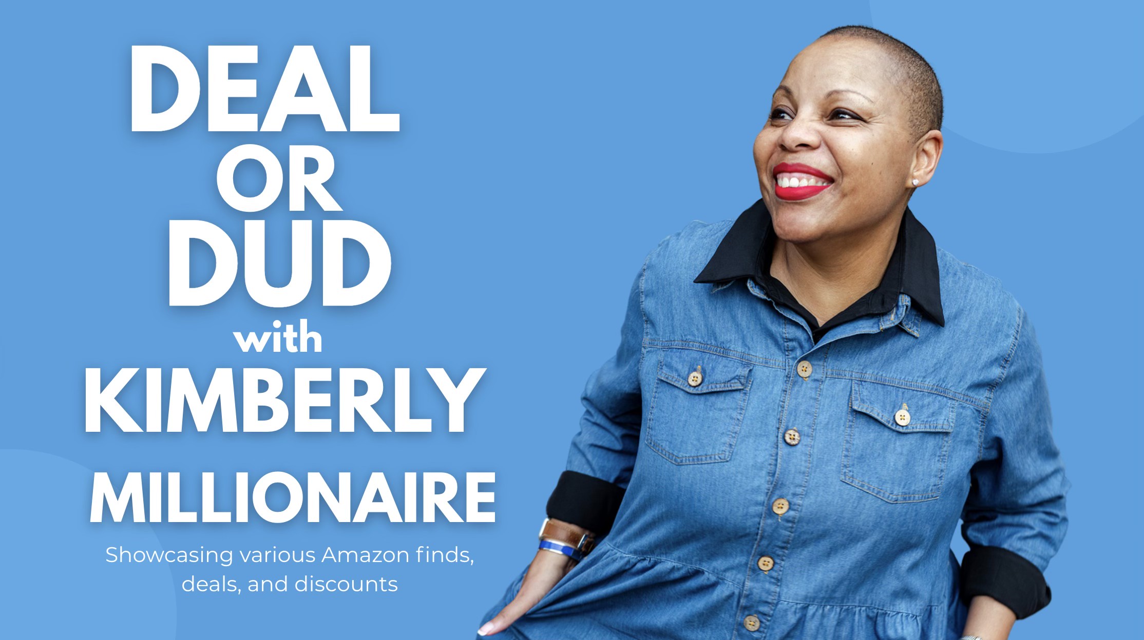 Kimberly Millionaire hosting Deal or Dud, testing Amazon finds, deals and discounts on Amazon Live